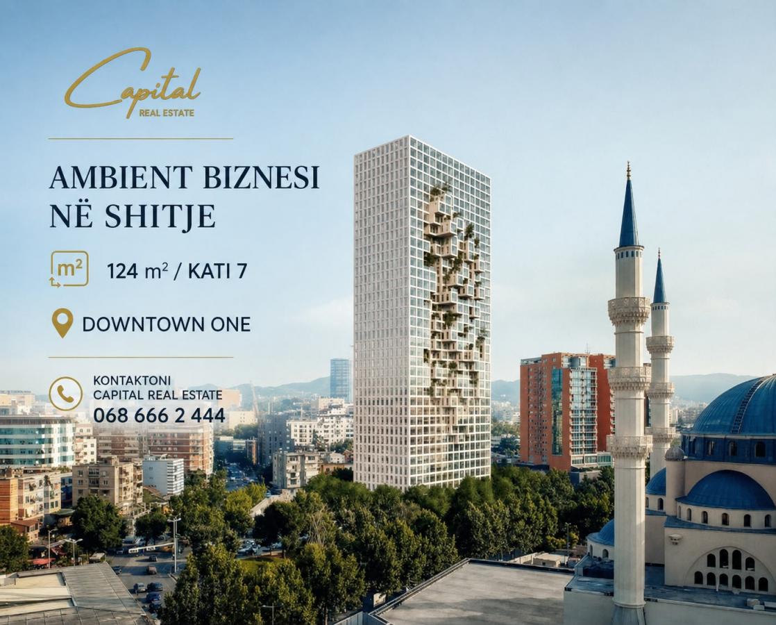 Shitet ambient biznesi 124 m2 downtown one 640.000 euro